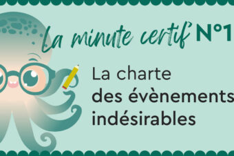 [Minute Certif n°1] Charte d’incitation à la déclaration d’évènements indésirables